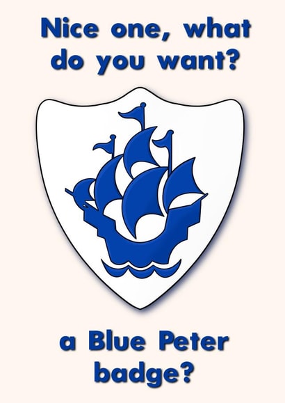 Blue Peter Badge - Nice One - Well Done Sarcasm created by Lisa Wardle