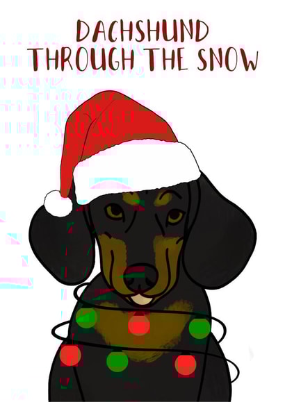 Dachshund through the snow, Christmas card, dog card, created by Rachel Trainor