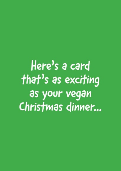 A Christmas message for your vegan friends. created by Cards Ink