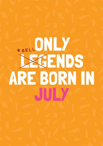 Funny July Birthday Card - Bellend created by AbiGoLucky