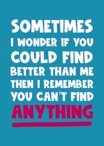 Funny anniversary - for your other half - Can't find anything created by Naomi Park