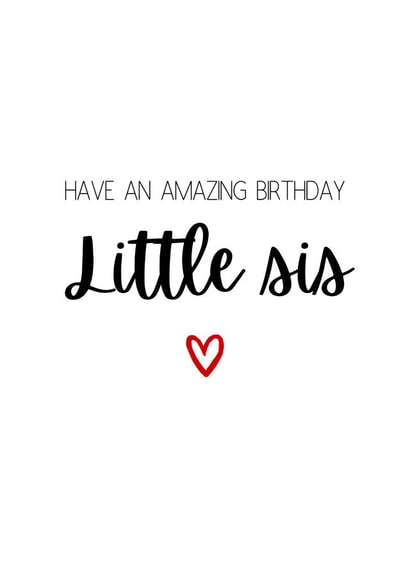 Cute little sister birthday card - Little sis created by Amy (Hedgecards)