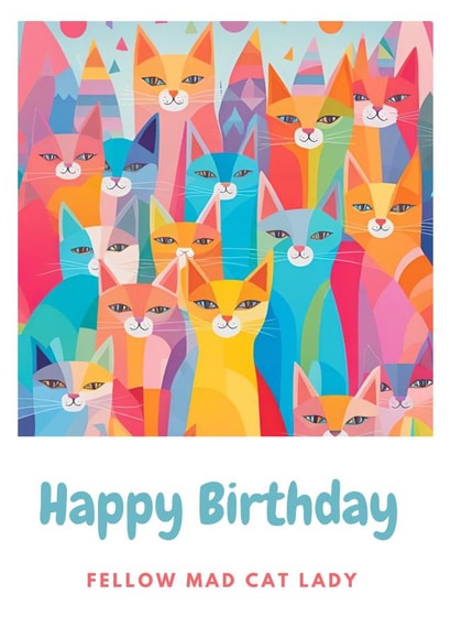 Rainbow coloured Cats - Happy Birthday card - to a cat loving lady created by Messy Cat