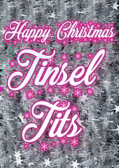Happy Christmas Tinsel Tits - A cheeky Christmas card for the woman in your life created by @SwearingKids