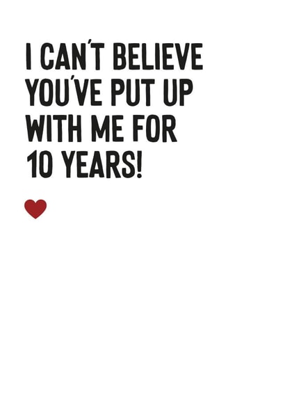 Funny Anniversary Card For Partner - Put Up With Me - 10 Years created by Purple Tree Designs