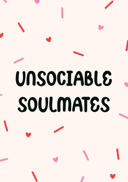 Unsociable Soulmates Valentines Card - For Significant Other - Love created by Lisa Wardle