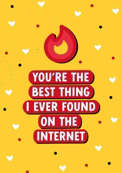 Funny Tinder Card - Best thing I found on the Internet created by Evie Garnett Designs