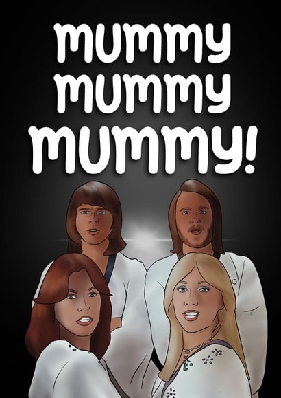 Cute Funny Abba Music Mother’s Day Card - Mummy Mummy Mummy created by I Draw Stuff 