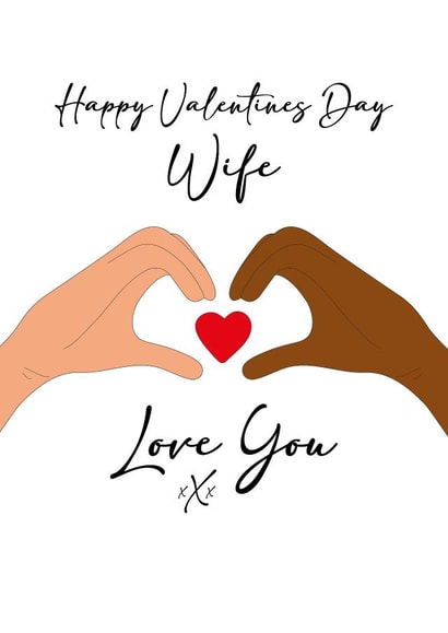 Heartfelt Valentines Card - heart hands - wife created by Quinton cards