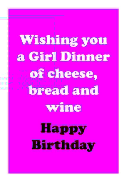 Funny birthday card for friend - girl dinner feminism trend created by CJ Designs