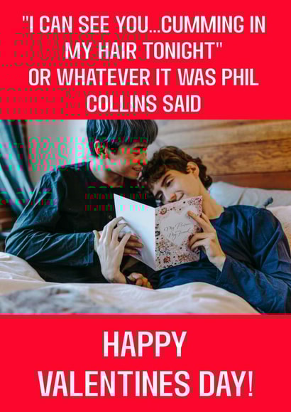 Funny Valentines Day Card - Phil Collins "In The Air Tonight" joke created by ZFG Cards