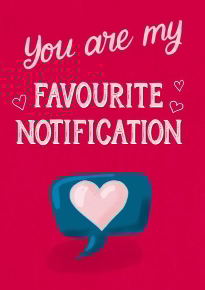 Cute Valentines Card - Favourite Notification created by Silky Rose Design