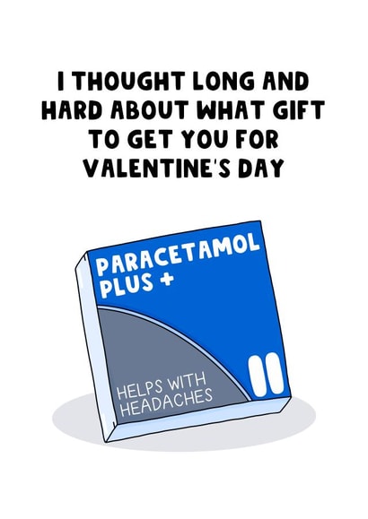 Funny Valentine's Day Card - Headache Tablets created by The Blunt Badger