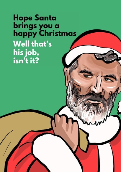 A humorous Roy Keane ‘it’s his job’ Christmas card for football lovers created by Boy Oh Boy Designs