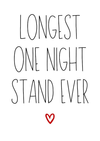 Funny Valentine’s Day card - Longest one night stand ever created by Amy (Hedgecards)