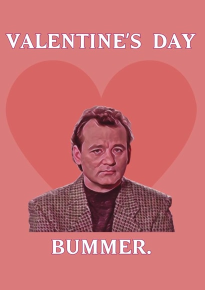 Valentines Da - Bummer - funny valentines card created by Tom Sheldrick