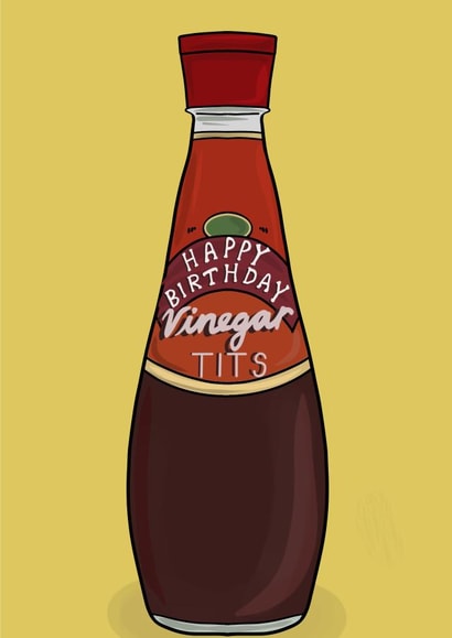 HAPPY BIRTHDAY VINEGAR T*TS! created by Emily Buchanan