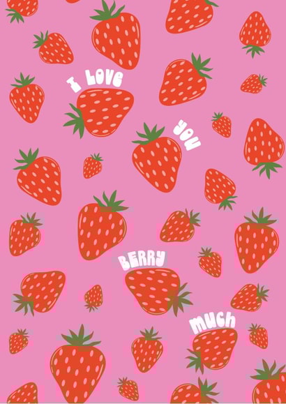 Cute Valentines Day Card - I love you Berry Much created by Essentially Nomadic Designs