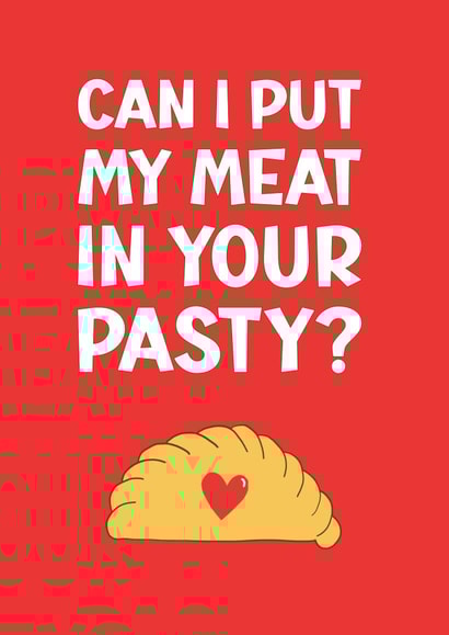 Naughty Valentine's Card - Can I Put Meat in your Pasty? created by PEA GREEN PRINTS