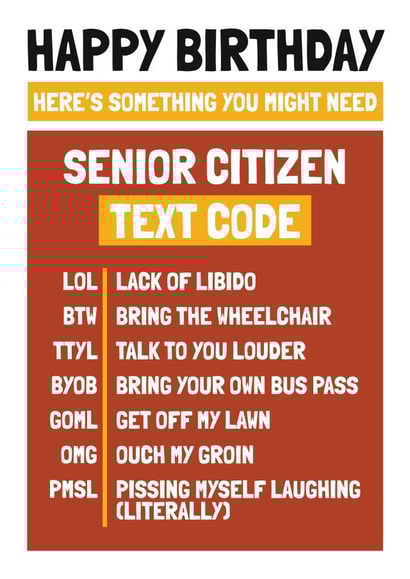 Funny Birthday Card - Senior Citizen Text Code created by AbiGoLucky