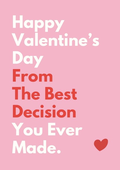 Funny Valentine's Day Card - From The Best Decision created by Sundiva Designs