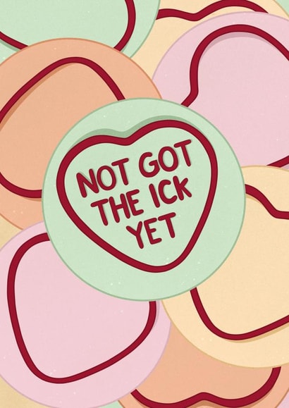 Funny Valentines Card - Not Got The Ick Yet created by Hey Bungalow Designs