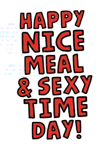 Funny Valentines Card - Happy Nice Meal And Sexy Time Day created by Studio Doodles