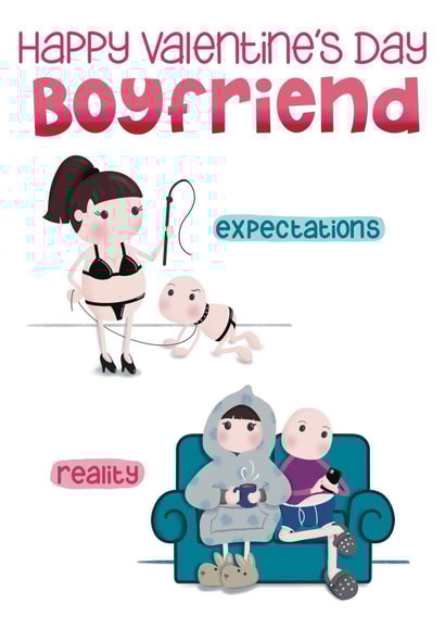 Funny Valentine Card - For Boyfriend - Expectations Versus Reality created by Presents Felt