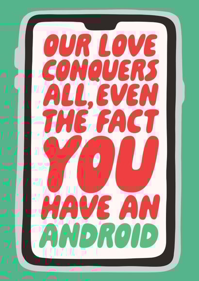 Cheeky Valentines Card - Our Love Conquers All - Android created by Studio Doodles
