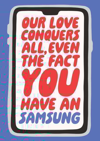 Cheeky Valentines Card - Our Love Conquers All - Samsung created by Studio Doodles