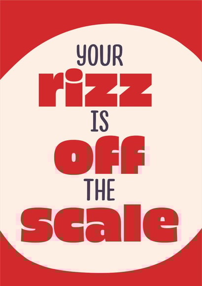 Funny Valentines Card - Rizz is off the scale created by Poppy Lane
