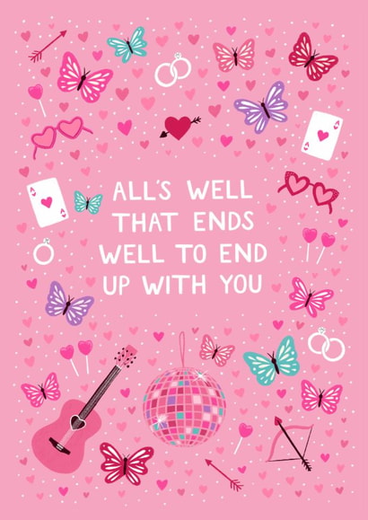 Taylor Swift Anniversary Valentine's Card - All's Well That Ends Well created by Pear Tree Press