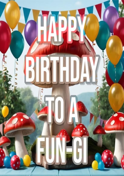 Funny Mushroom Fungi Pun Happy Birthday Card created by Athena Dee Designs