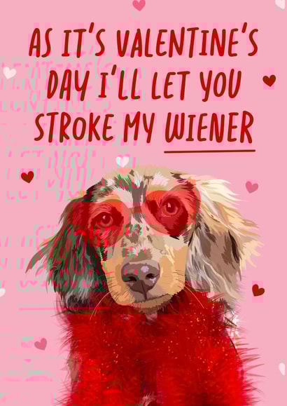 Funny Valentine’s Day Card - Stroke my Wiener created by The Girl Next Draw Cards