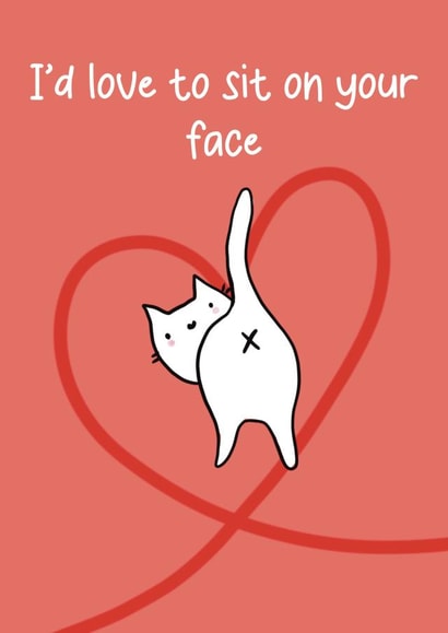 Cute Valentines card - for significant other - I’d like to sit on your face created by KitRex Designs