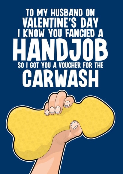 Rude Valentine's Day Card - for Husband - Handjob Carwash created by Blind Faith