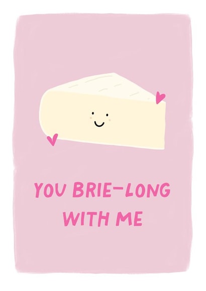 Cheesy Valentines/ Anniversary Card - You Brie-long with me created by Elena Smith