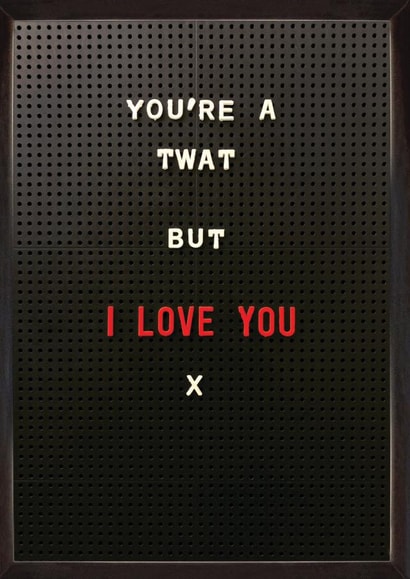 Funny Valentine's card - You're A Twat created by Brainbox Candy