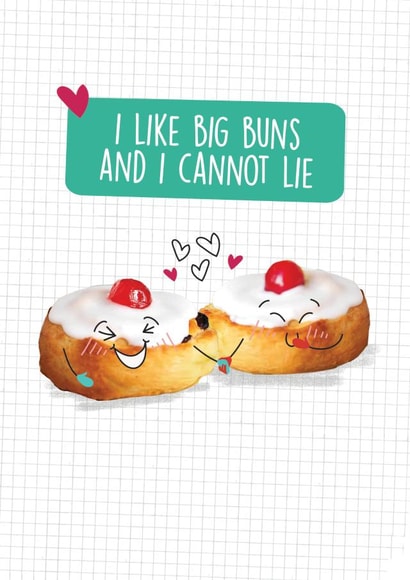 Funny Food Valentine's Card - Buns - I like big buns and I cannot lie created by Quitting Hollywood