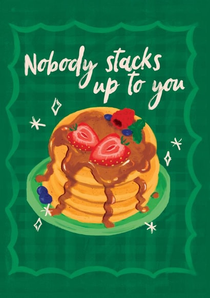 Cute Food Valentine's card - Nobody stacks up to you - Pancakes created by Quitting Hollywood