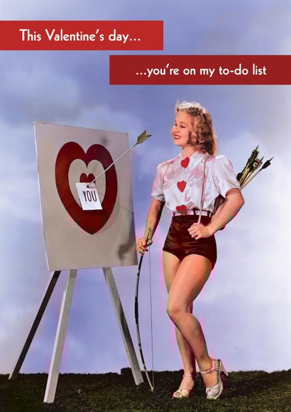 Funny Valentine's Card - You're on my to-do list created by Quitting Hollywood