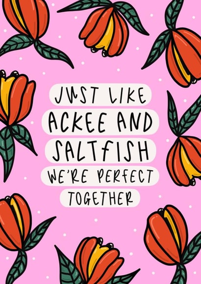 Perfect Like Ackee & Saltfish - Valentine’s Day Card - Anniversary Card created by Muses & May