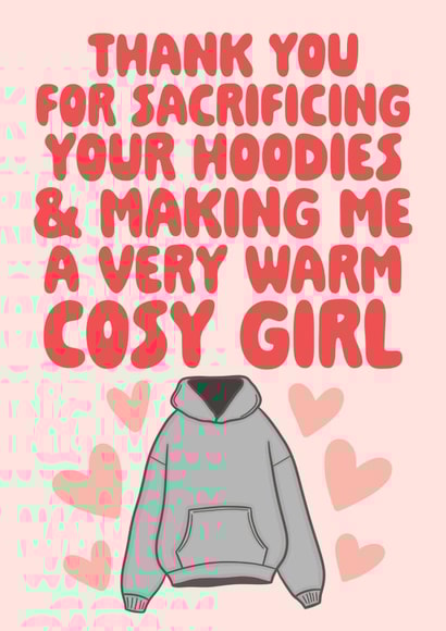 Cute Valentines Card - Thank You For Sacrificing Your Hoodies created by Studio Doodles