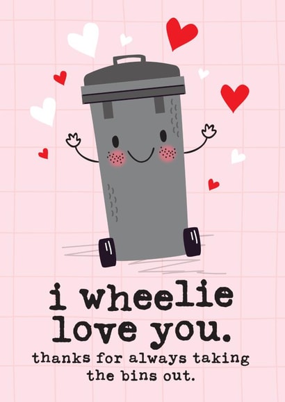 Funny Wheelie Bin Valentine's / Anniversary Card for Him / Her / Husband / Wife created by Mrs Best Paper Co.