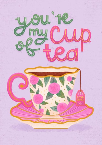 Cute Valentines Card - Tea Pun - You're My Cup Of Tea created by Tawn Moore