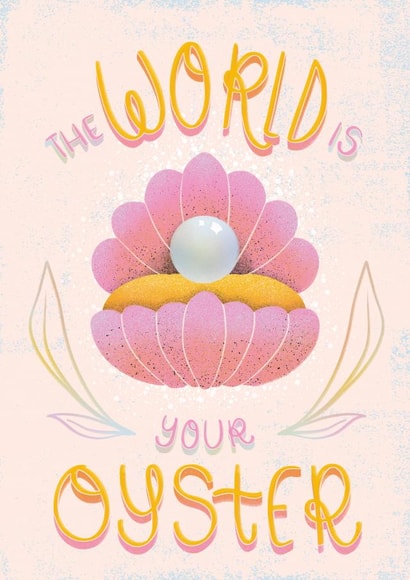 Pretty Graduation Card - World is your oyster created by Tawn Moore