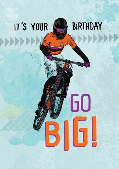 Birthday mountain bike card - Go Big! created by Pencilface