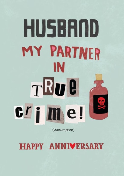 Husband - Partner in true crime! - Anniversary card created by Pencilface