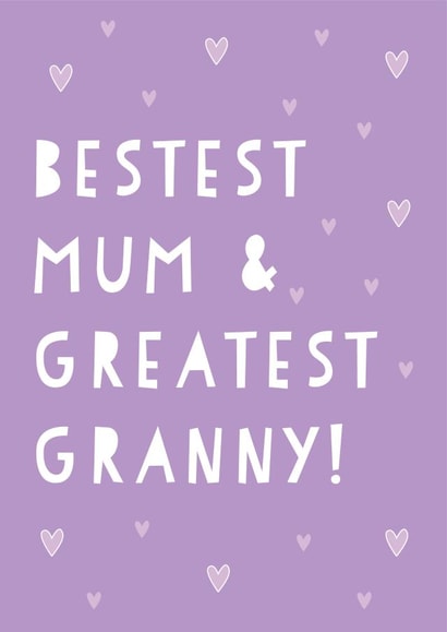 Cute Mother's Day Card - Bestest Mum & Greatest Granny created by Heather Alstead Design LTD