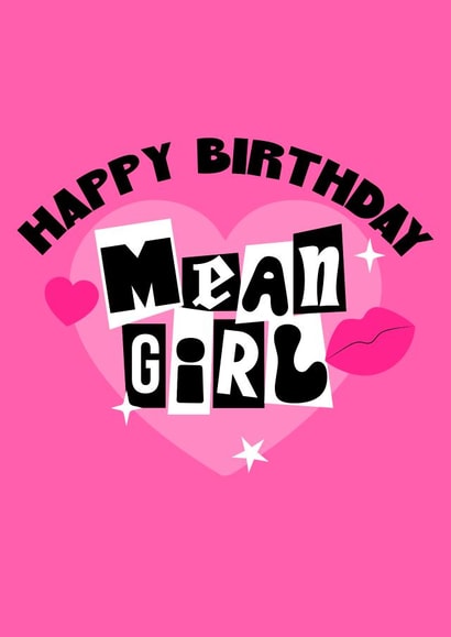 Mean Girls Birthday Card - Happy Birthday created by @sophie robbens